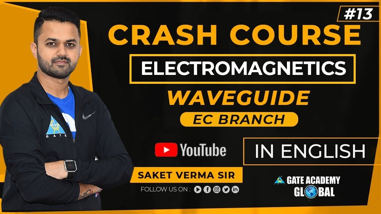 #13 | WAVEGUIDE | ELECTROMAGNETICS | FREE CRASH COURSE by Saket Sir | EC | GATE 21