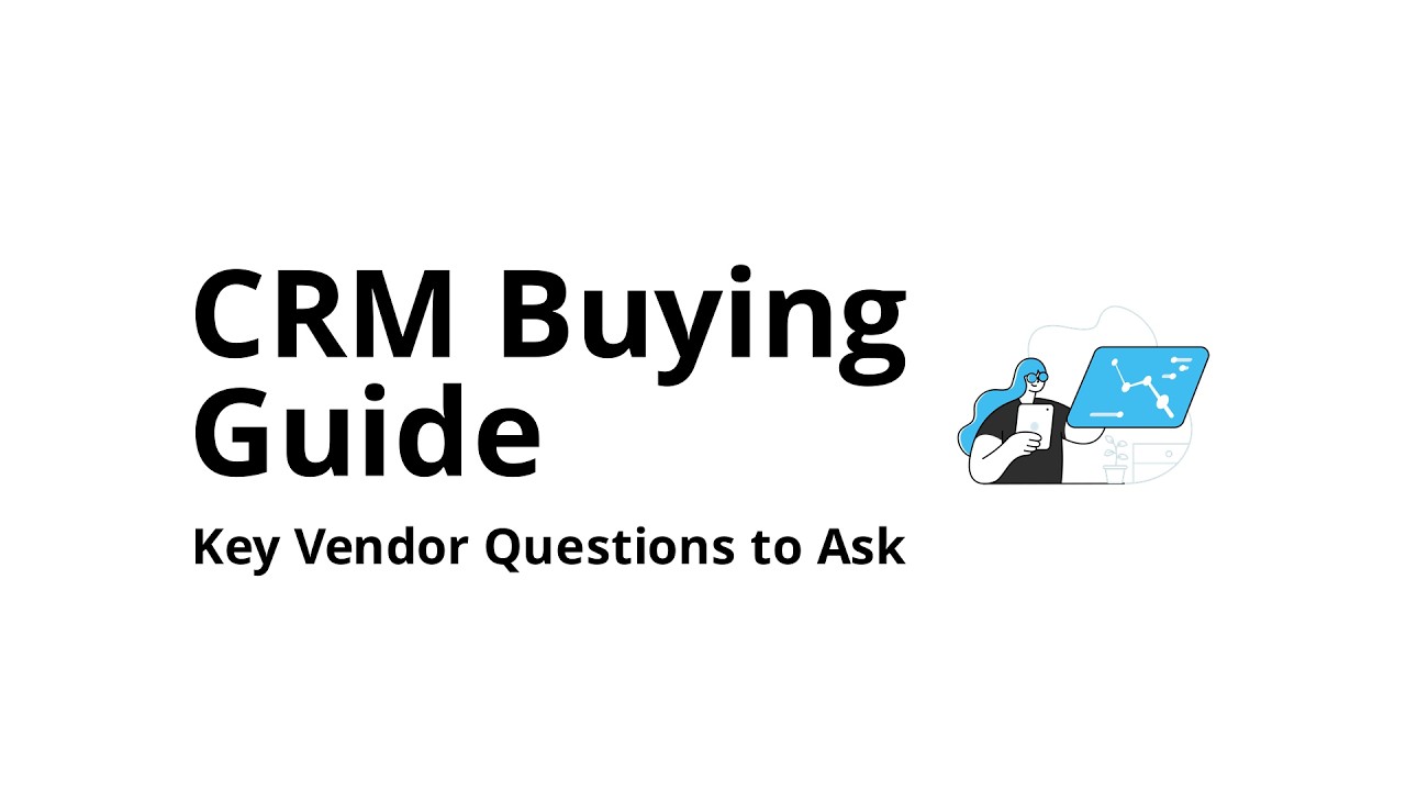 Which questions should you ask vendors before buying CRM software?