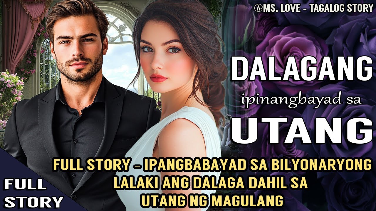 FULL STORY - IPINANGBAYAD SA LALAKING BILYONARYO ANG DALAGA DAHIL SA UTANG NG MAGULANG