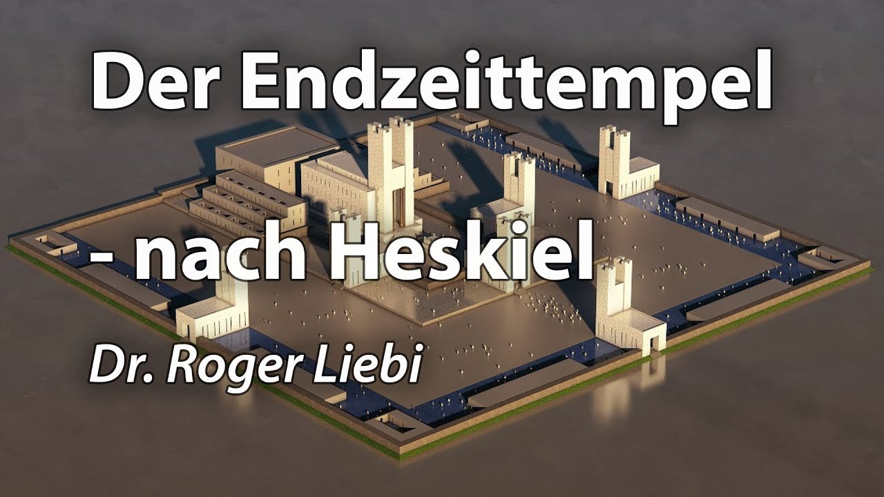 Symbolik und Bedeutung des Endzeit-Tempels nach Hesekiel