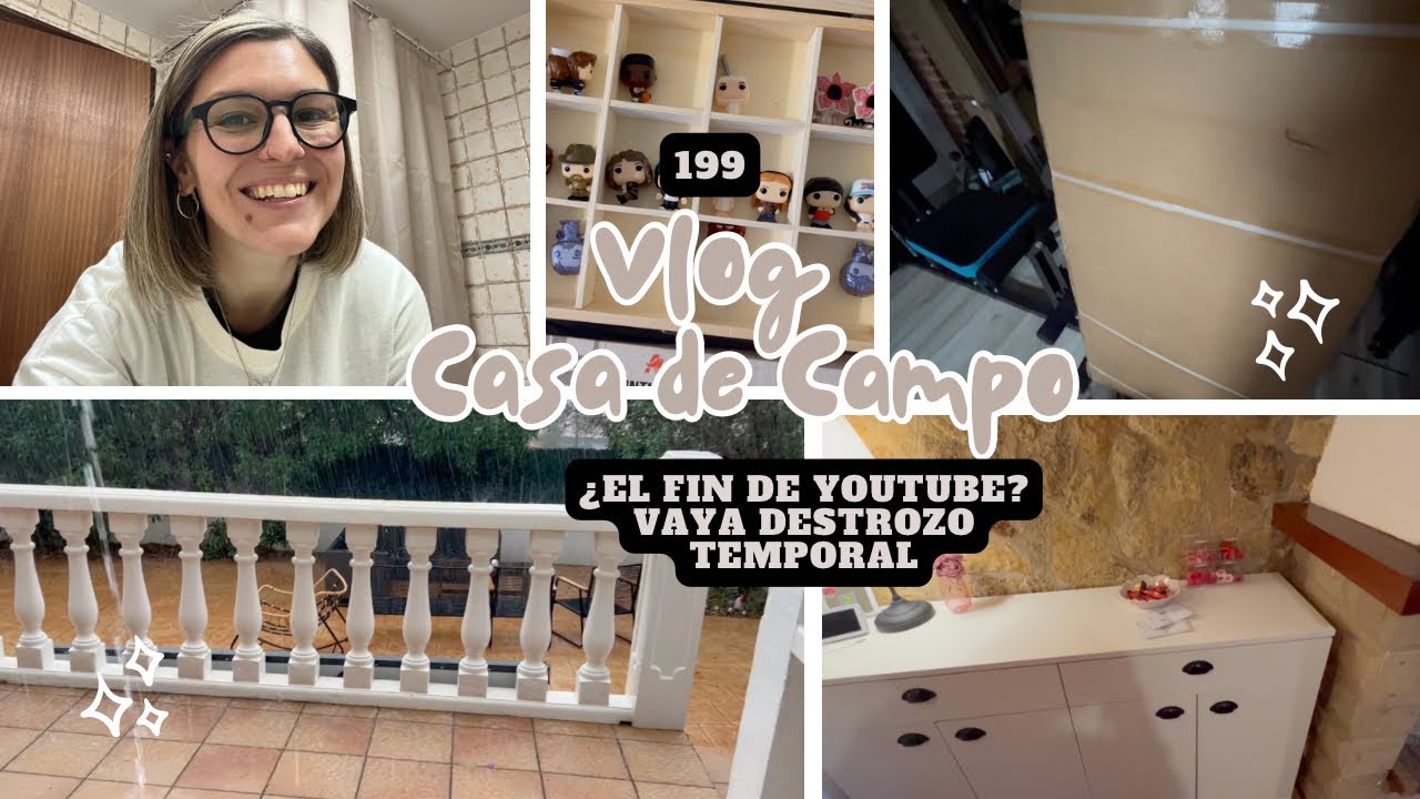 VLOG CASA CAMPO 199 *¿El Fin de YouTube? Vaya Destrozo* VLOG SEMANAL BakeOrDie