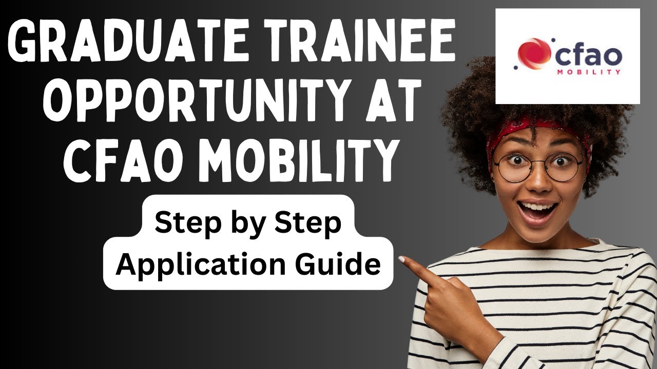 Graduate Trainee Opportunities at CFAO Mobility | Step by Step Application Guide