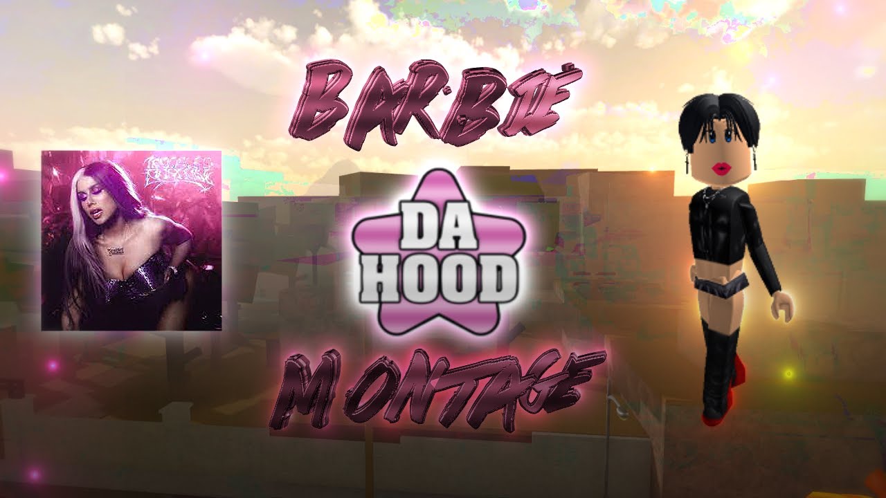 ˗ˏˋ Da Hood Barbie Montage #2 |  LevHills | Alone - Slayyyter ´ˎ˗