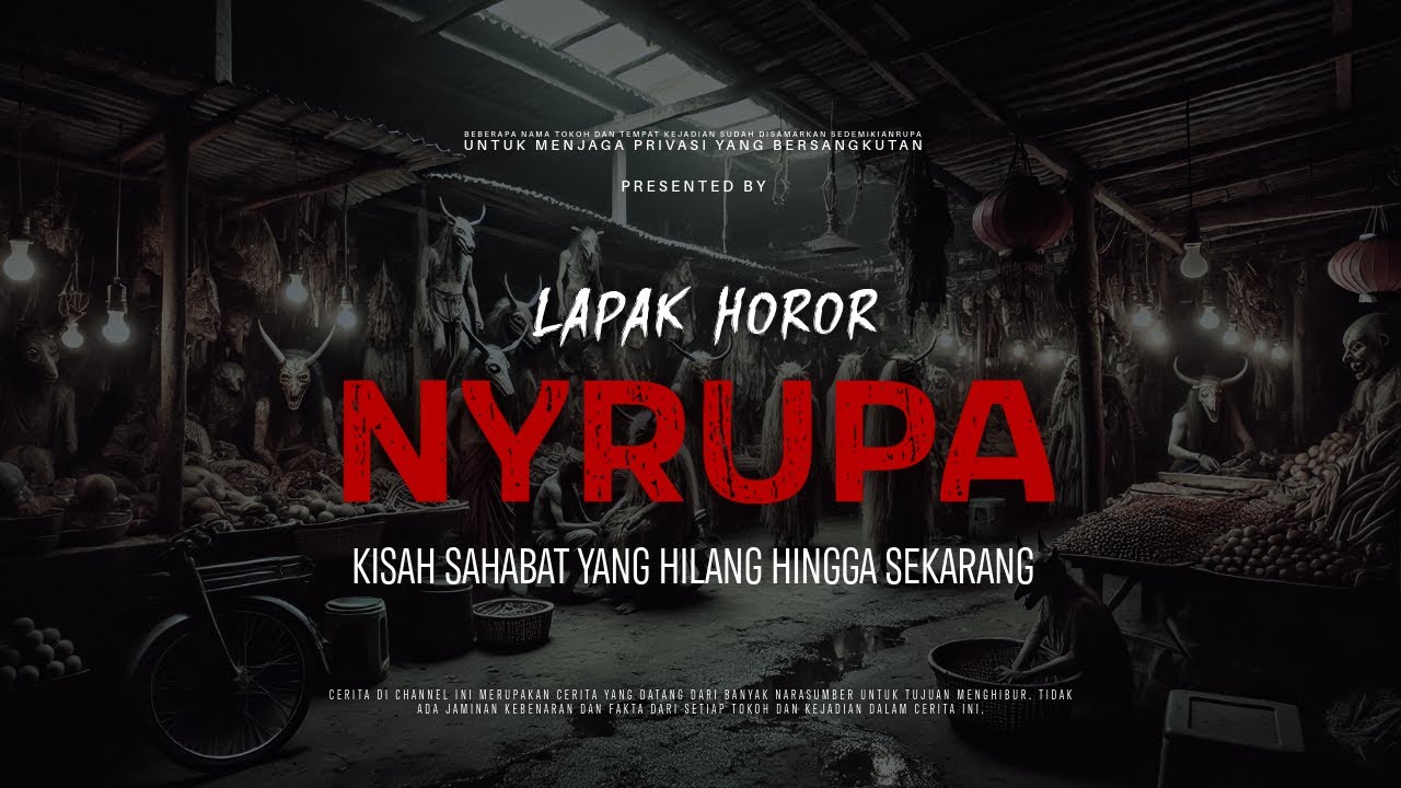 NYRUPA - KISAH SAHABAT YANG HILANG HINGGA SEKARANG | EP 136 | Lapak Horor