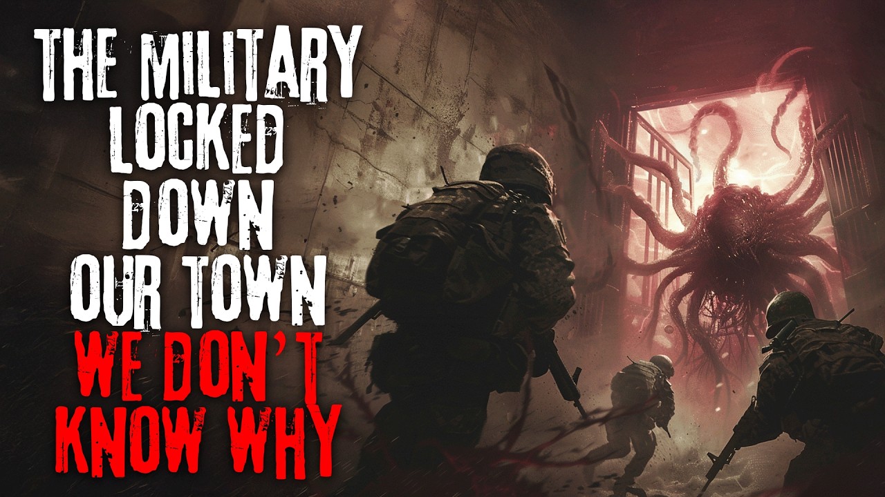 The Military Locked Down Our Town, and We Don't Know Why | Creepypasta