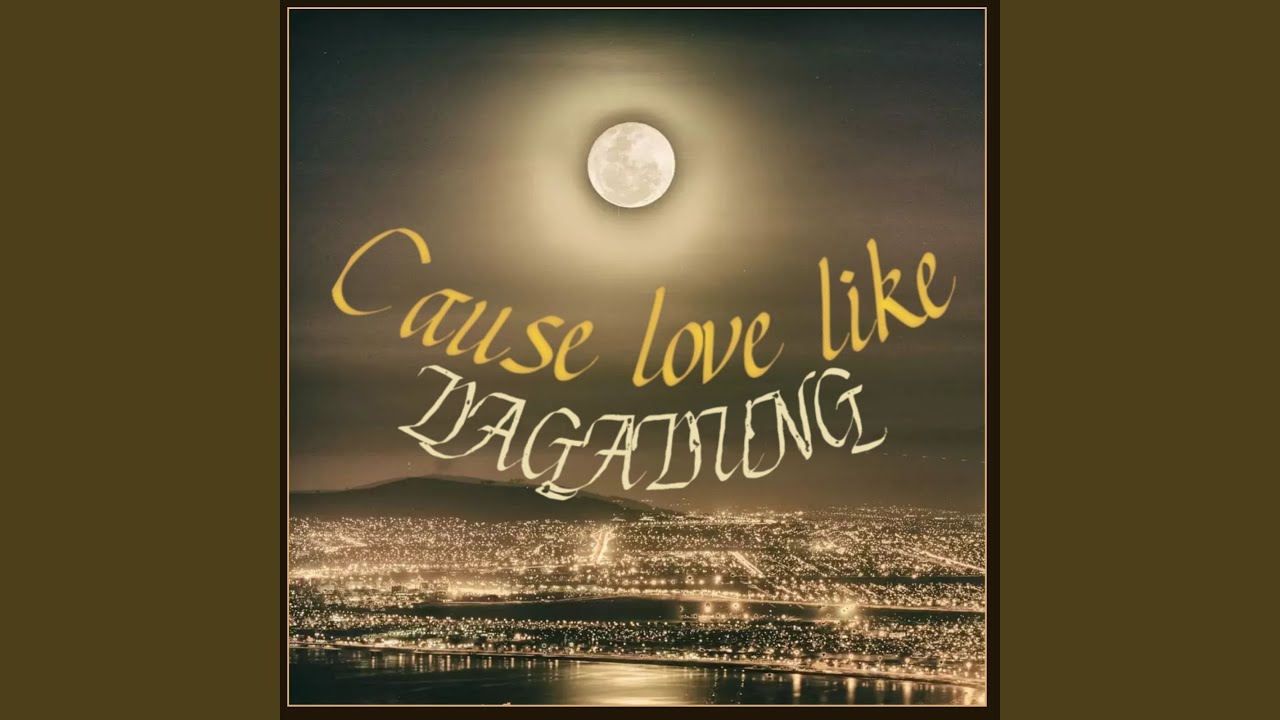 Cause love like