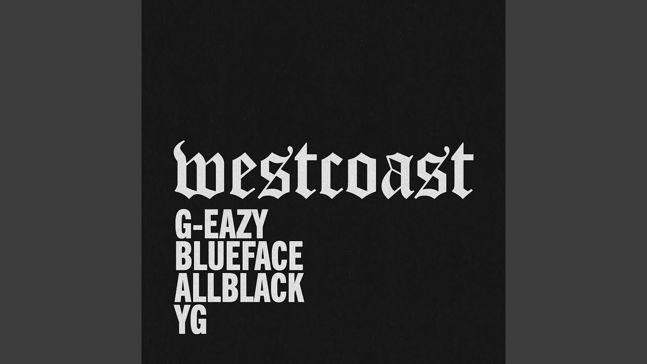 West Coast (feat. Blueface, ALLBLACK & YG)