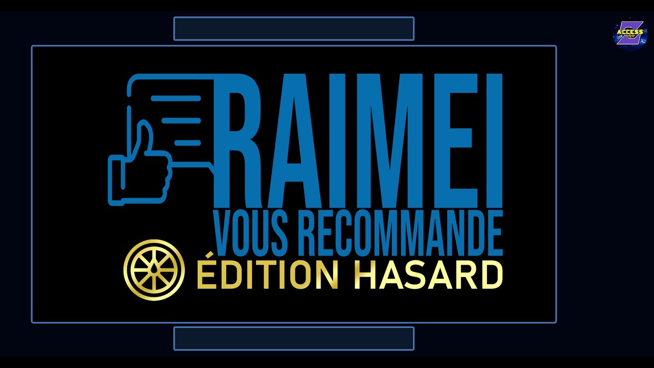 Raimei vous recommande édition hasard #1