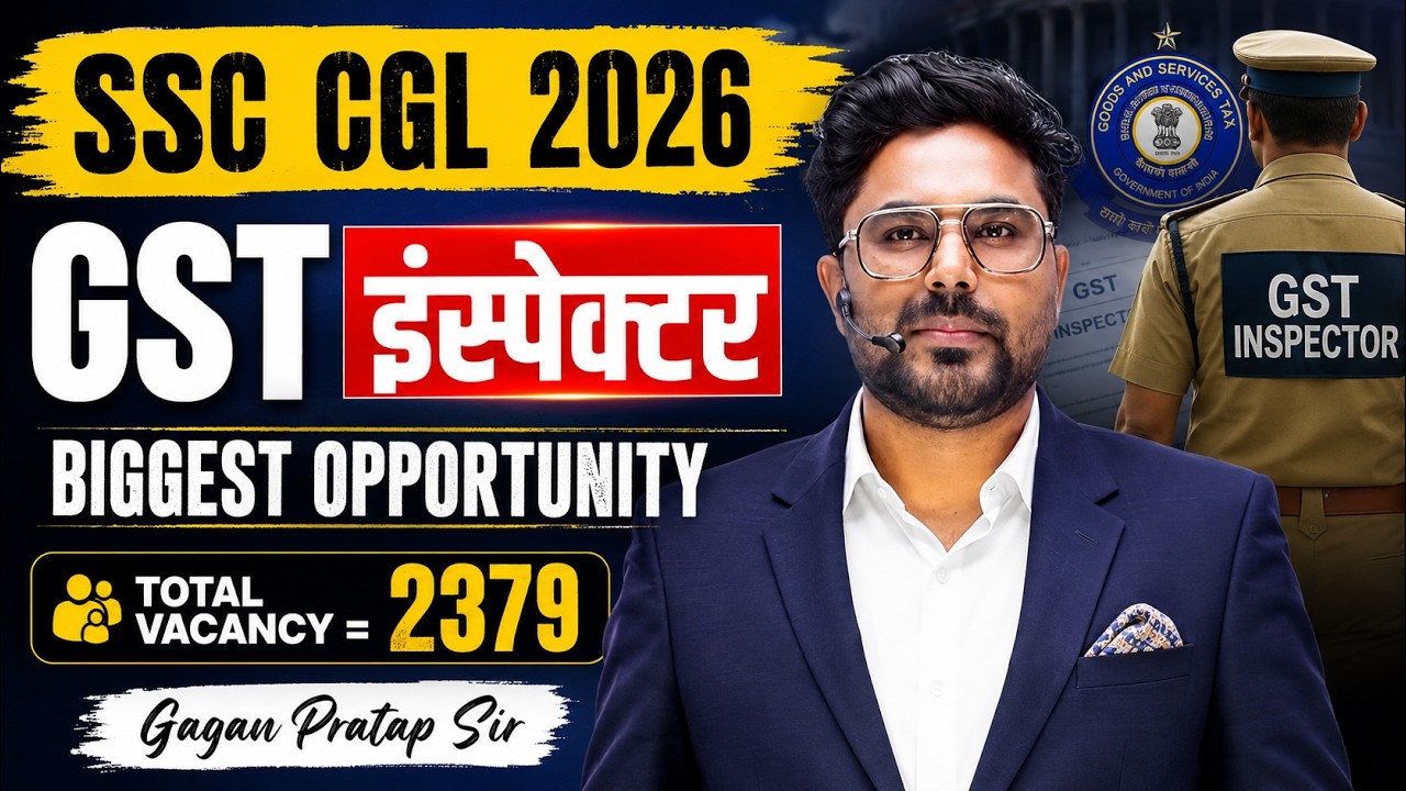 SSC CGL 2026 GST Inspector Vacancy 2379 | Inspector Central Excise Vacancy 2026  Gagan Pratap Sir