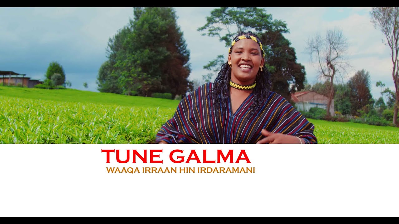 OROMO GOSPEL TUNE GALMA WAAQA IRRAAN HIN IRDARAMANI official video
