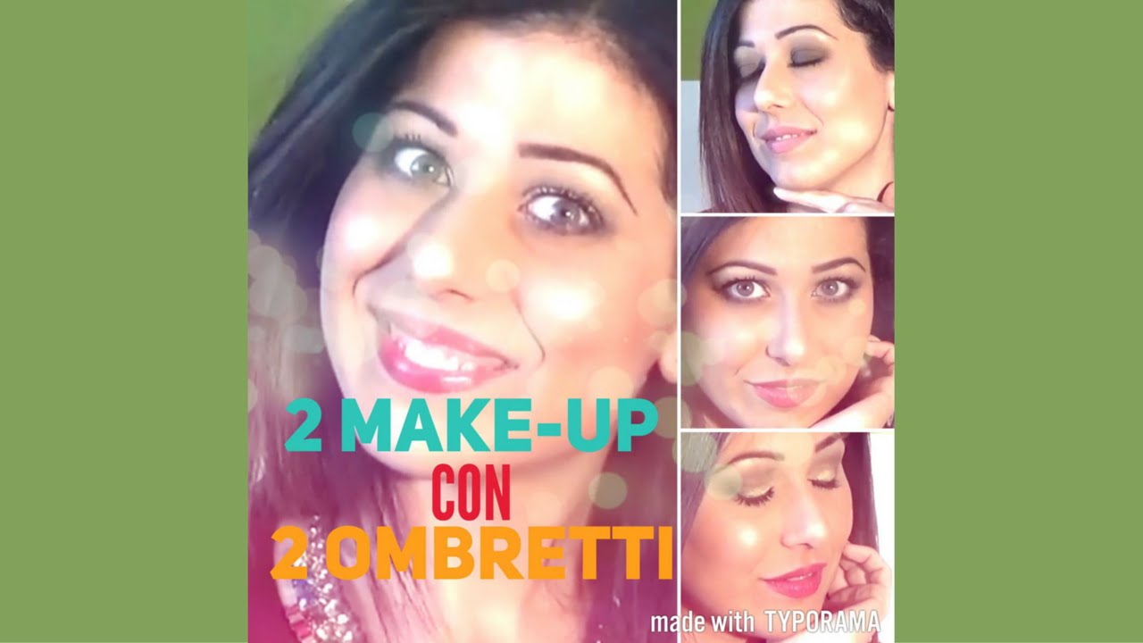# 2 MAKE UP CON 2 OMBRETTI - TUTORIAL TRUCCO  PRIMAVERA 2016