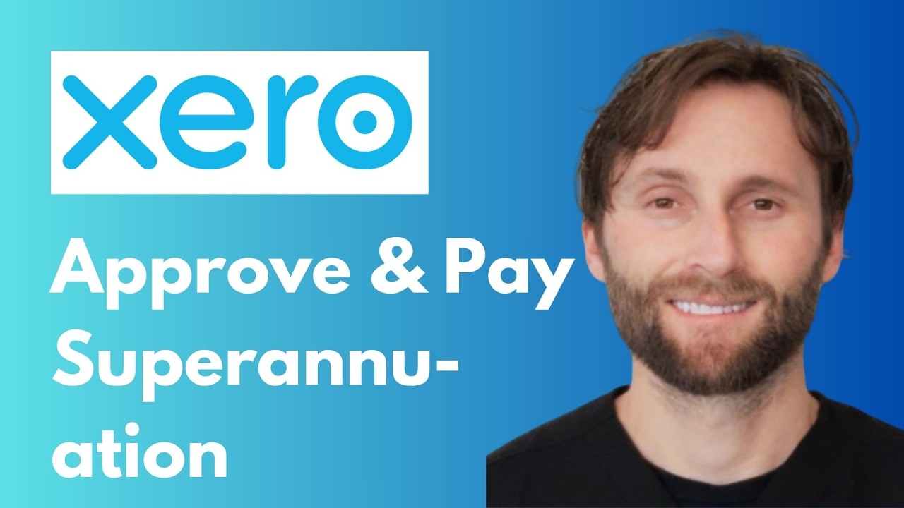 How to Approve and Pay Superannuation in Xero Tutorial [Full Guide 2026]