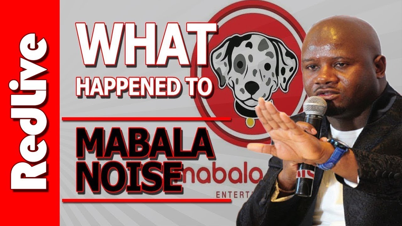What Happened to Mabala Noise Entertainment