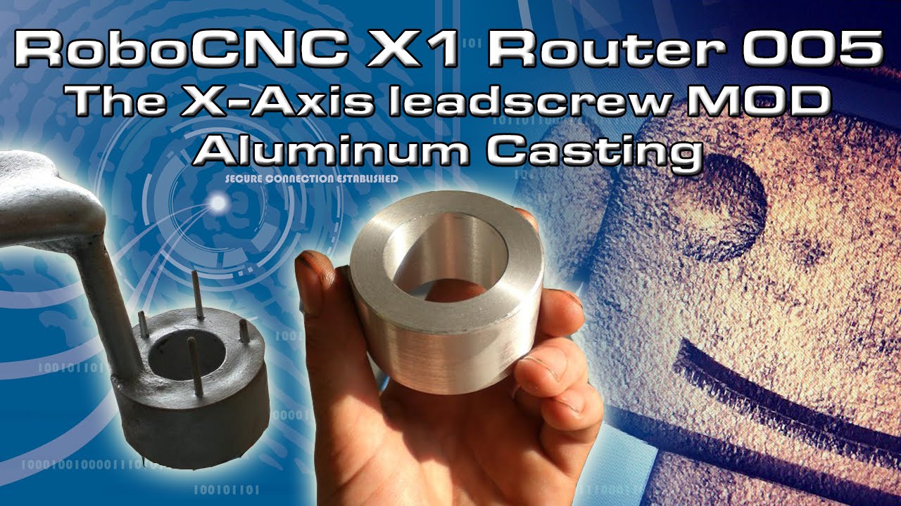 RCNC X1 Router 05 : The X-Axis (lead-screw Mod)