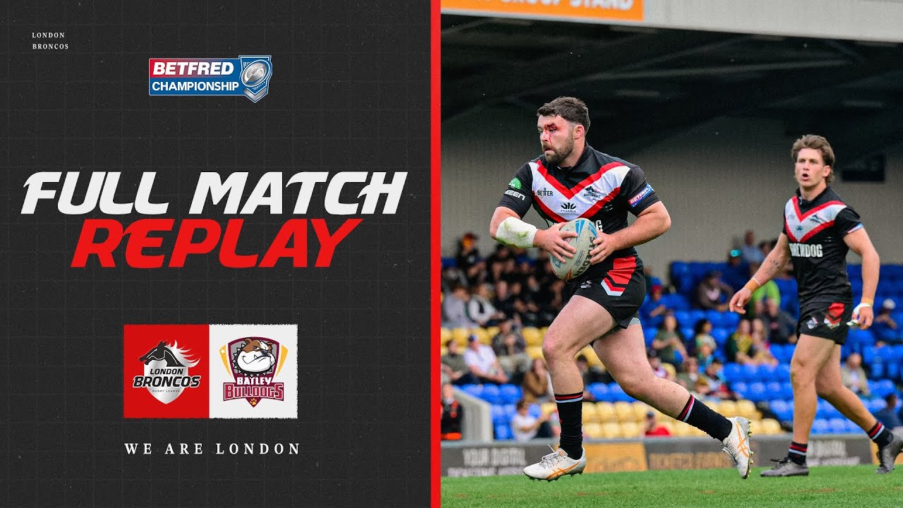 FULL MATCH REPLAY: London Broncos vs Batley Bulldogs