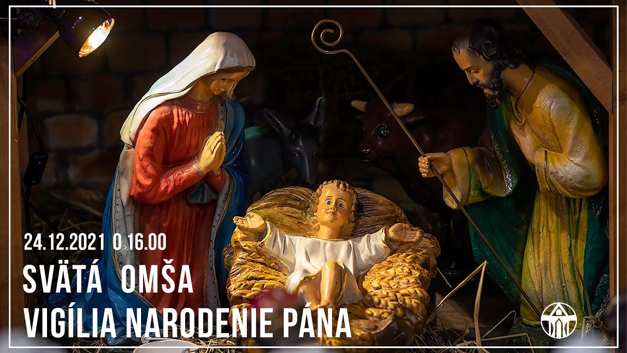 Vigília Narodenie Pána | Piatok 24.12.2021 o 16.00