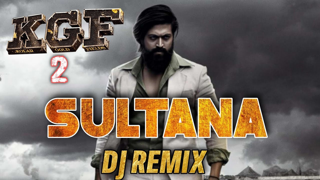 DJ REMIX _ SHULTANA _KGF CHAPTER 2
