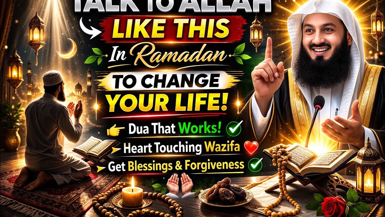 TALK TO ALLAH LIKE THIS IN RAMADAN TO CHANGE YOUR LIFE | Mufti Menk