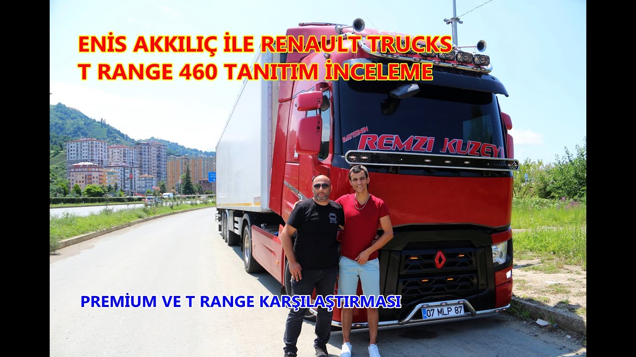 ENİS AKKILIÇ İLE / RENAULT T RANGE 460 TANITIMI / GÜZEL SOHBET