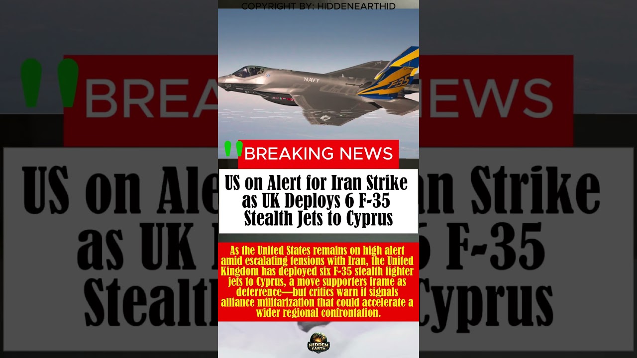 US on Alert for Iran Strike as UK Deploys 6 F-35 Stealth Jets to Cyprus