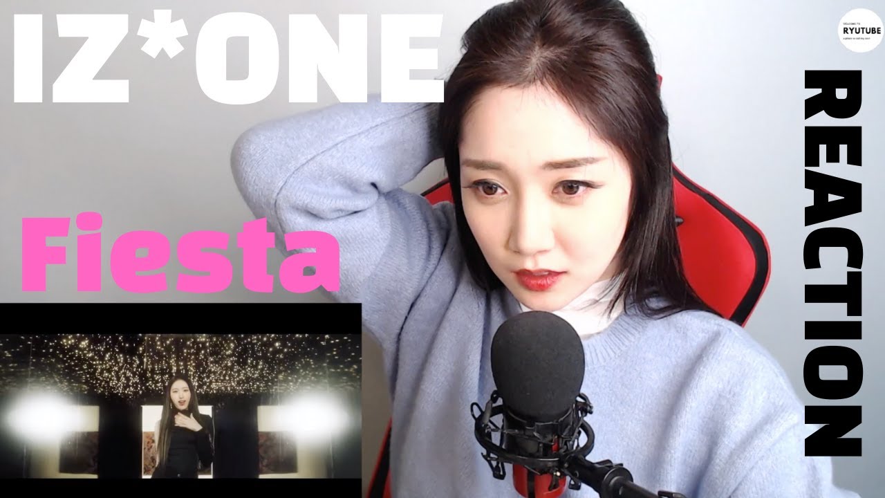 [Reaction] IZ*ONE 아이즈원 Fiesta MV