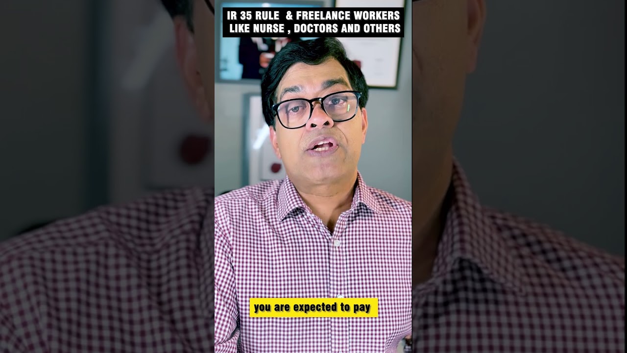 IR35 Rule and Freelance Workers like nurse, Doctors and others #businessinuk #uk #tax #ukindians