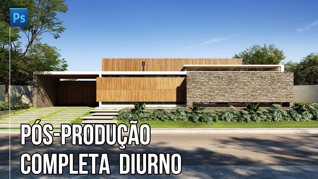 Pós-Produção Completa - Render Residencial diurno | Archviz | Photoshop