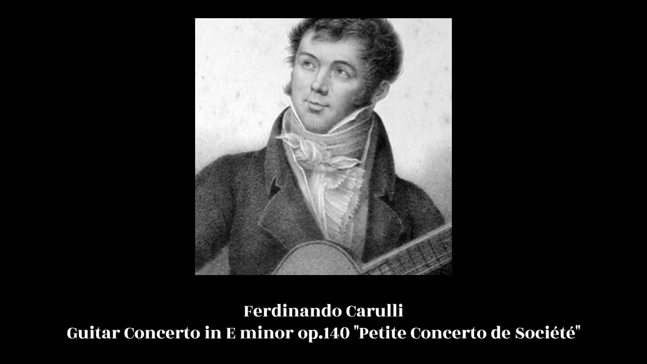 Ferdinando Carulli - Guitar Concerto in E minor op.140 