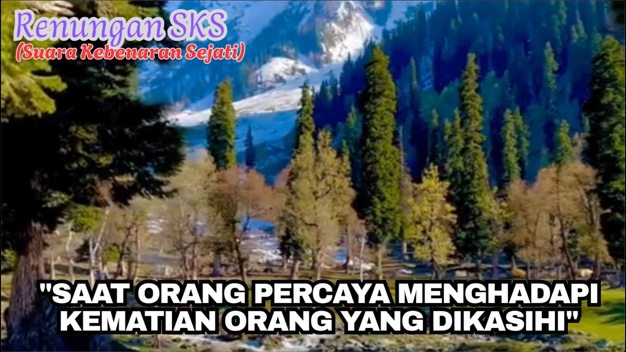 #renungan_sks | Kejadian 23:1–9 (Saat Orang Percaya Menghadapi Kematian Orang yang Dikasihi)