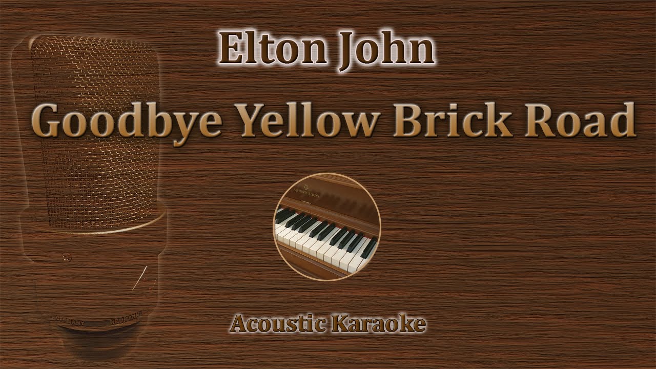 Goodbye Yellow Brick Road - Elton John (Piano Karaoke)