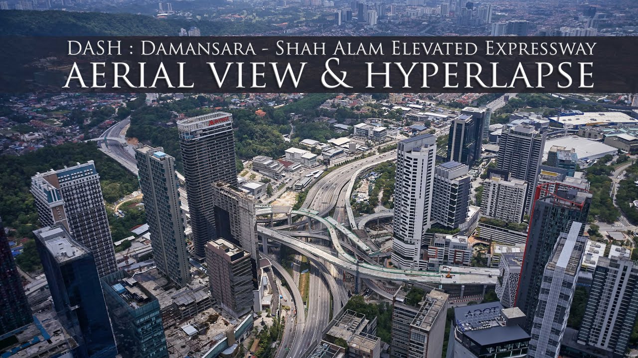 [4K] DASH Expressway, is this your first time here? sure 'PENING' [AERIAL][KUALA LUMPUR][MALAYSIA]