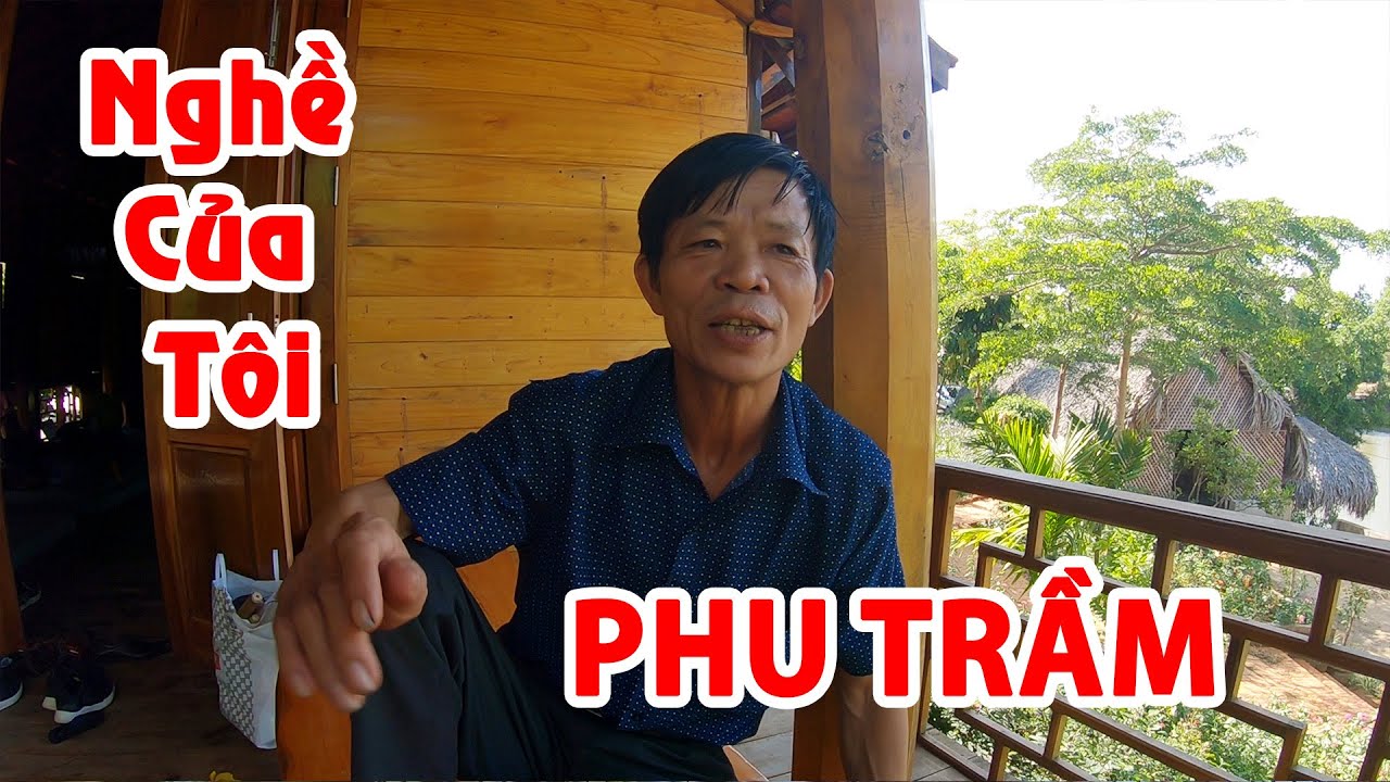 NGHỀ CỦA TÔI - Tâm Sự Của Phu Trầm Từ Năm 1982 - Chú Thu