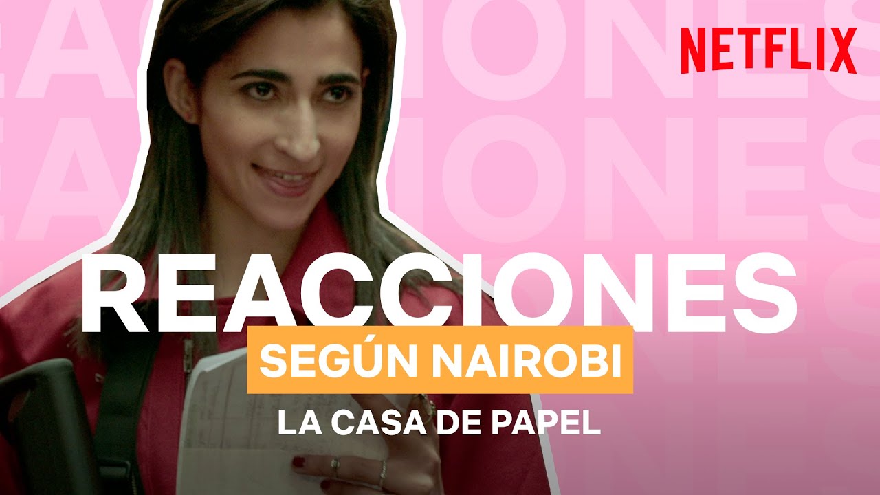 ¿Cómo REACCIONARÍA NAIROBI? | La Casa de Papel | Netflix España