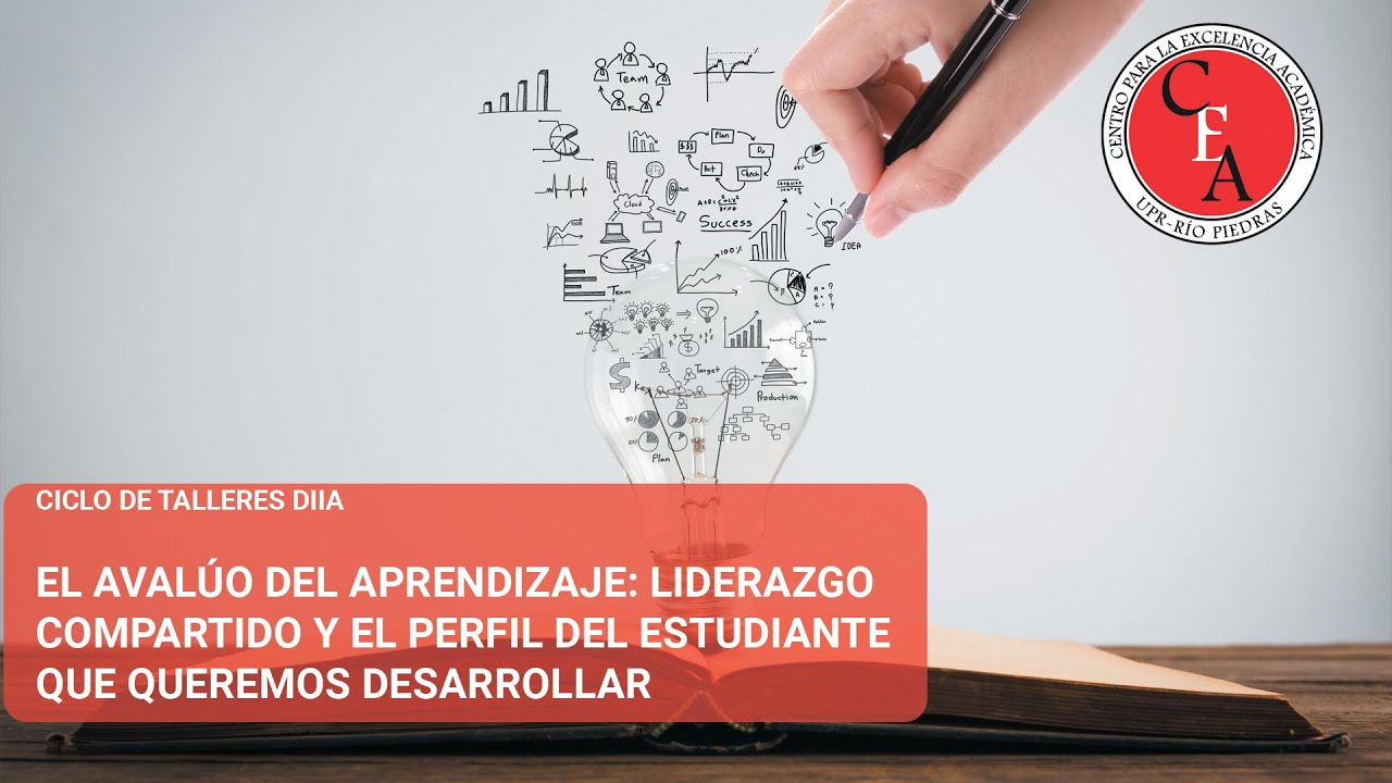 DiiA Ciclo de talleres Avalúo   El avalúo del aprendizaje liderazgo compartido y el perfil
