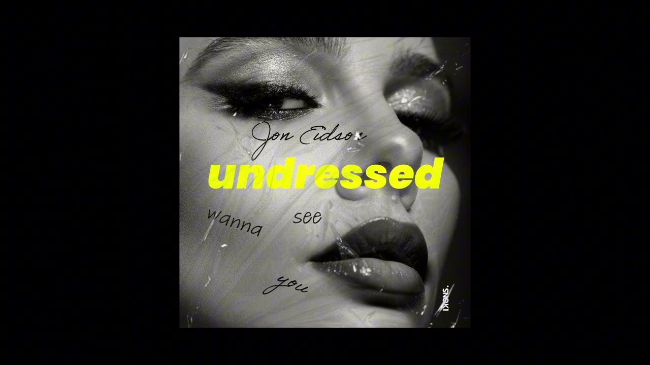Jon Eidson - Undressed (Kim Cesarion Cover)