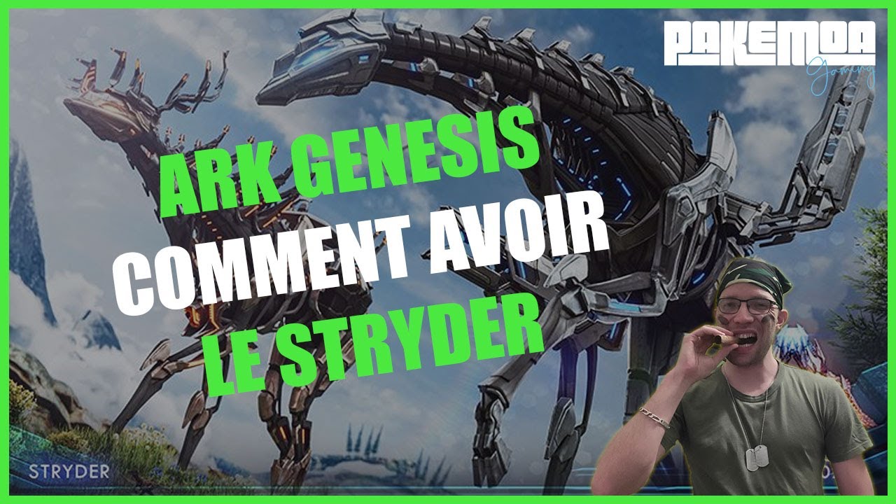 Ark genesis Comment avoir le stryder