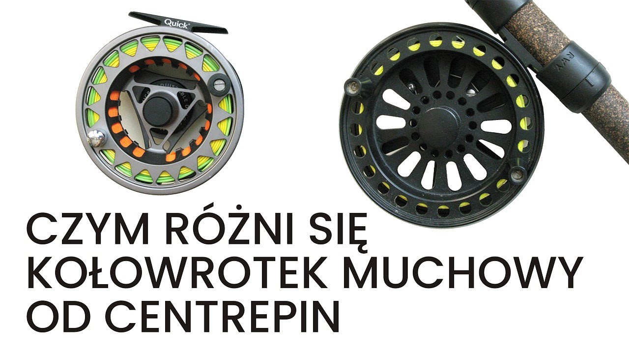 Czym różni się kołowrotek muchowy od centrepin