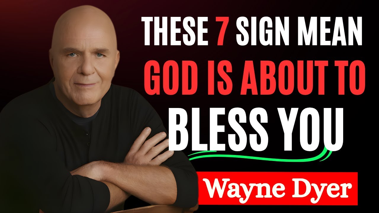 7 Signs God Is Preparing You to Receive Blessings | Wayne Dyer Motivation