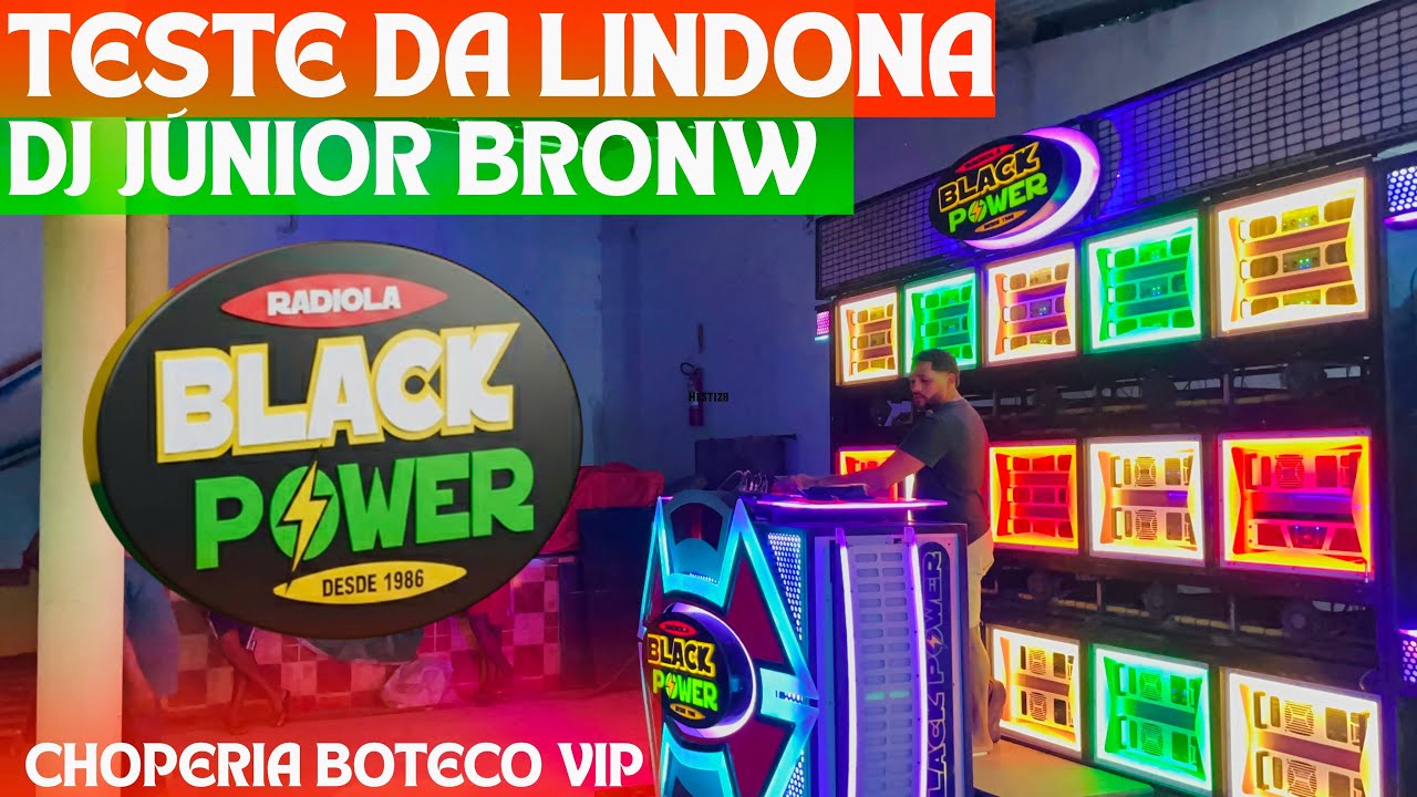 TESTE DA BLACK POWER_DJ JÚNIOR BRONW_TESTE EXCLUSIVO QUALIDADE LÁ ENCIMA_BOTECO VIP TURILÂNDIA-MA
