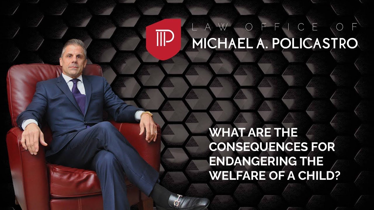 What are the consequences for endangering the welfare of a child?