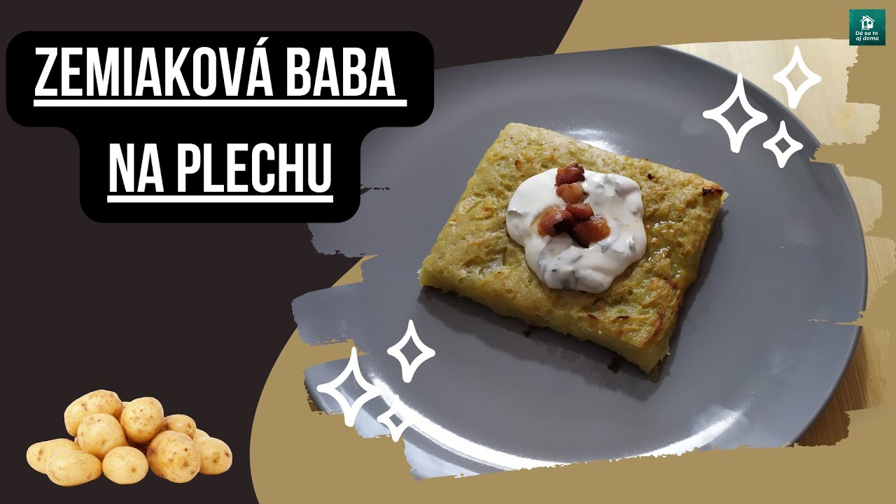 ZEMIAKOVÁ BABA NA PLECHU. LEPŠIA AKO KLASICKÉ PLACKY !