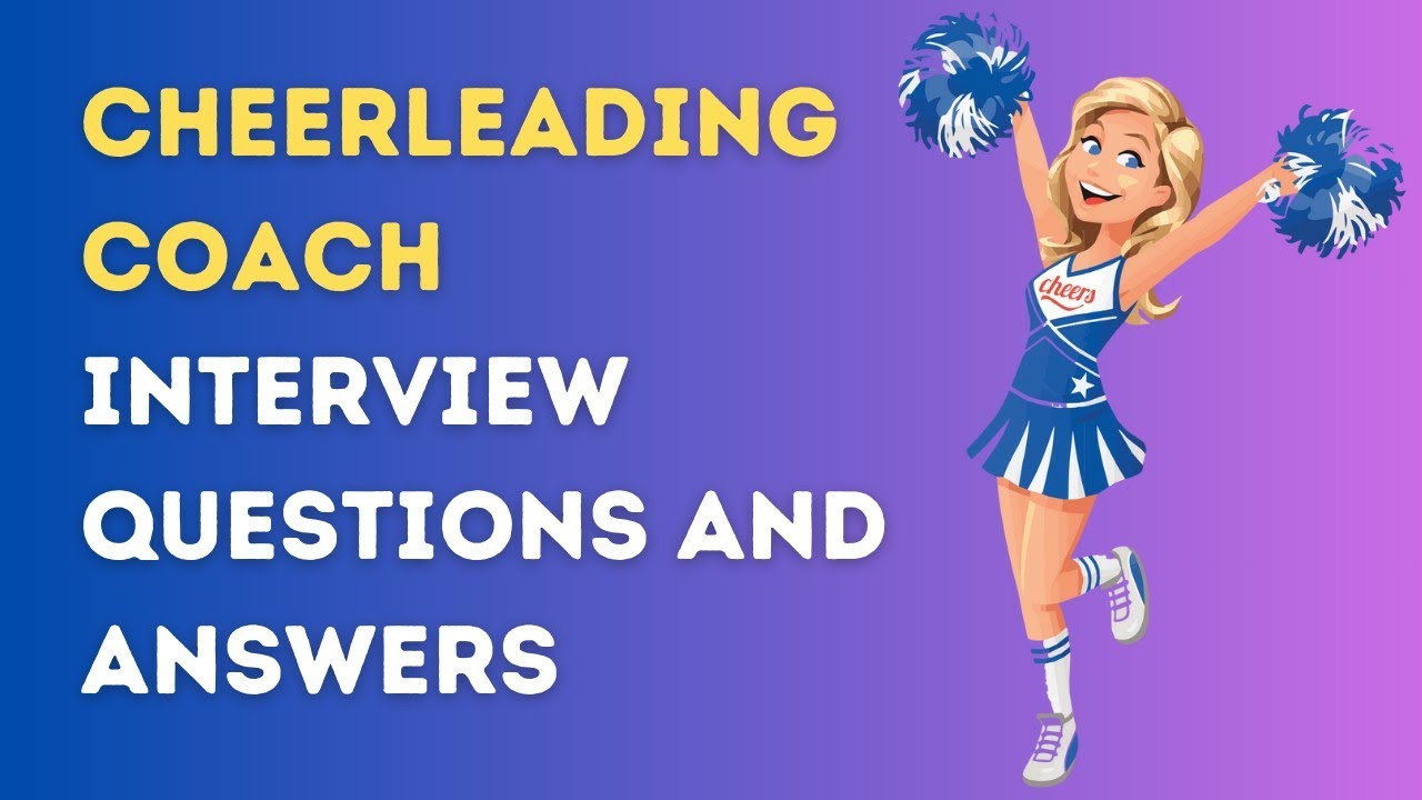 Cheerleading Coach Interview Questions And Answers