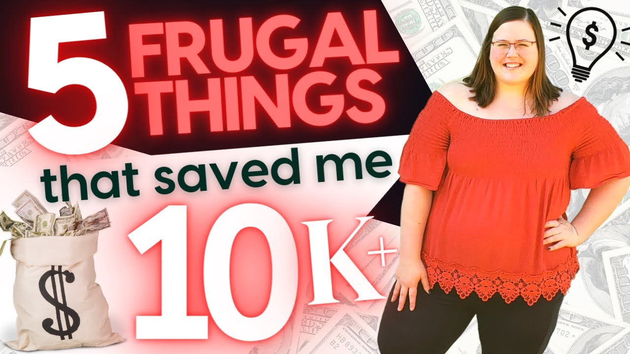 I saved over $10,000+ with these 5 things! Ultimate Frugal Wins
