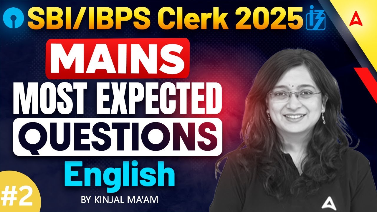 IBPS Clerk & SBI Clerk Mains 2025 | 🔥Most Expected English Questions for IBPS Clerk mains 2025