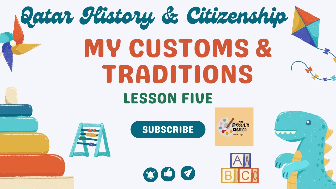 My Customs And My Traditions II Lesson Five II Qatar History And Citizenship