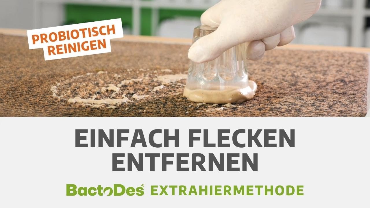 BactoDes® Extrahiermethode - Ganz einfach Flecken entfernen
