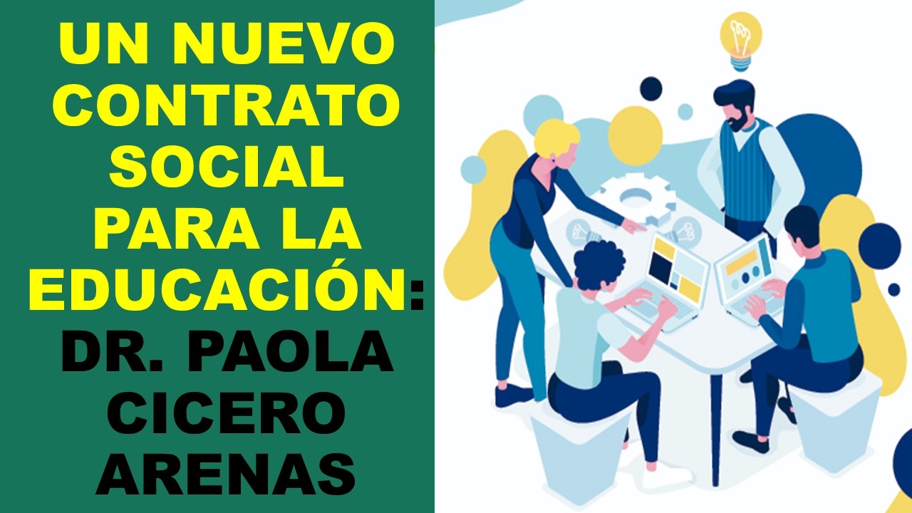 Soy Docente: UN NUEVO CONTRATO SOCIAL PARA LA EDUCACIÓN: DR. PAOLA CICERO ARENAS