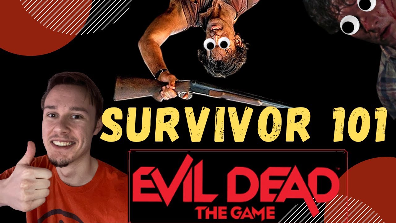Simple Survivor Guide to Evil Dead the Game: The Basics