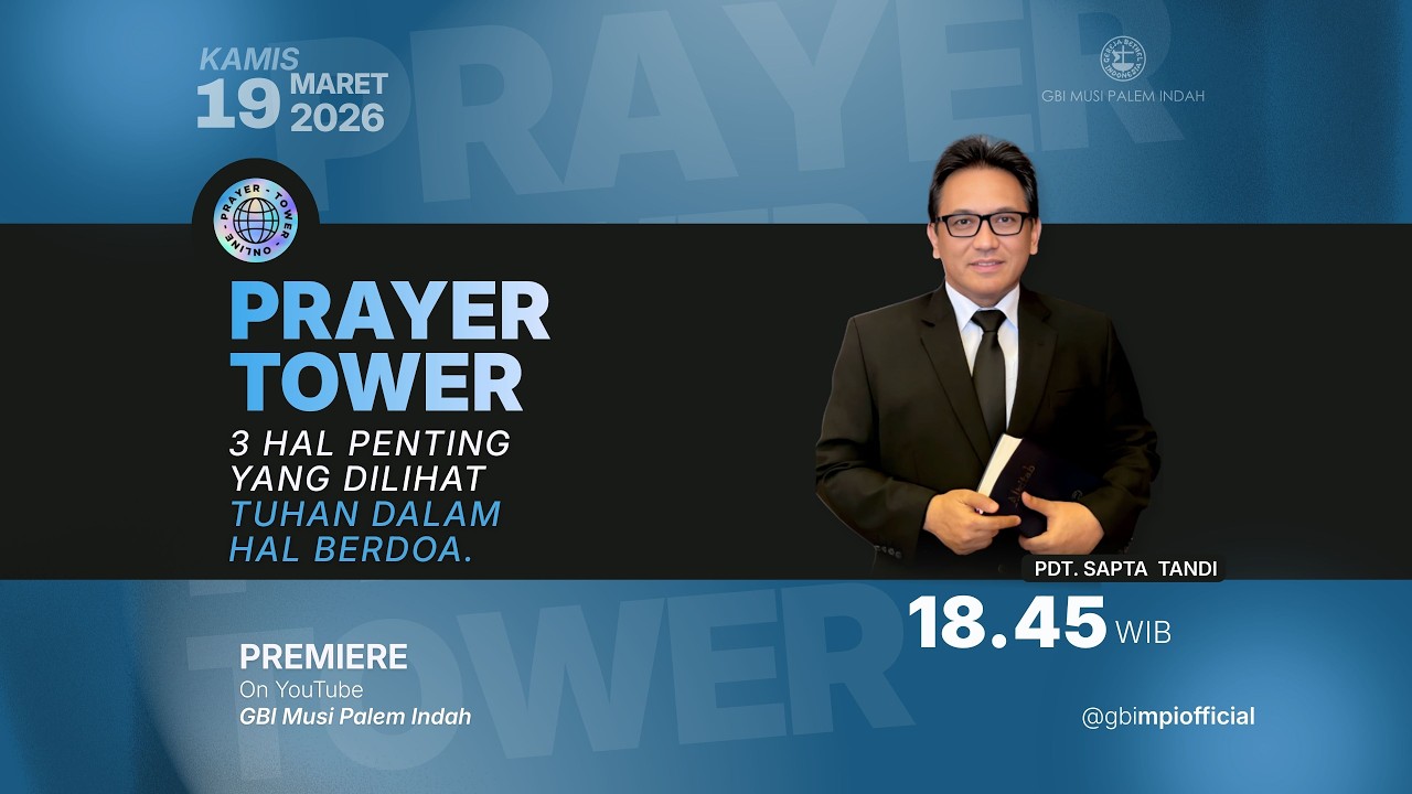 Menara Doa Online : Kamis 19 Maret 2026 (3 Hal Penting yang dilihat Tuhan dalam hal Berdoa)