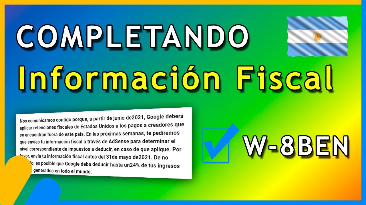 Paso a paso como completar el Formulario Fiscal AdSense, Argentina y paises sin tratado fiscal💸